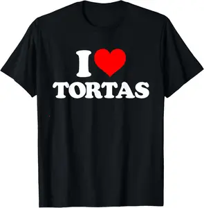100% Cotton I Love Tortas - I Heart Tortas T-Shirt