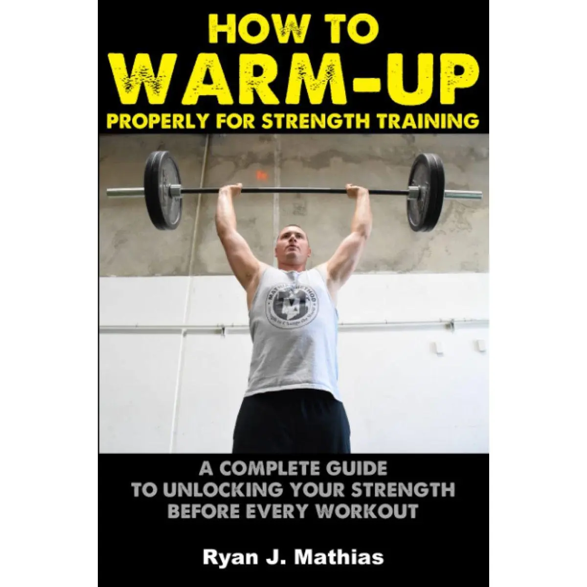 How To Warm-Up Properly For Strength Training: A Complete Guide To ...