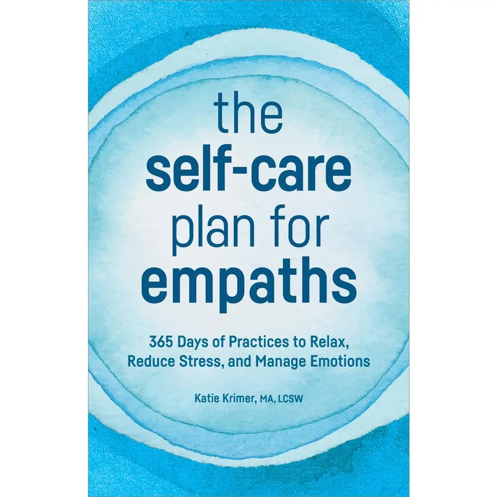 USED-The Self-Care Plan for Empaths: 365 Days of Practices to Relax, Reduce Stress, and Manage Emotions by Krimer, Katie (Paperback)