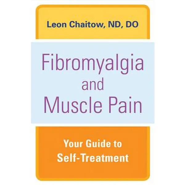 USED-Fibromyalgia and Muscle Pain: Your Guide to Selftreatment by Chaitow Nd Do, Leon (Paperback)