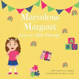 USED-Marvelous Margaux Goes to ABA Therapy by Liz Subrin (Paperback)