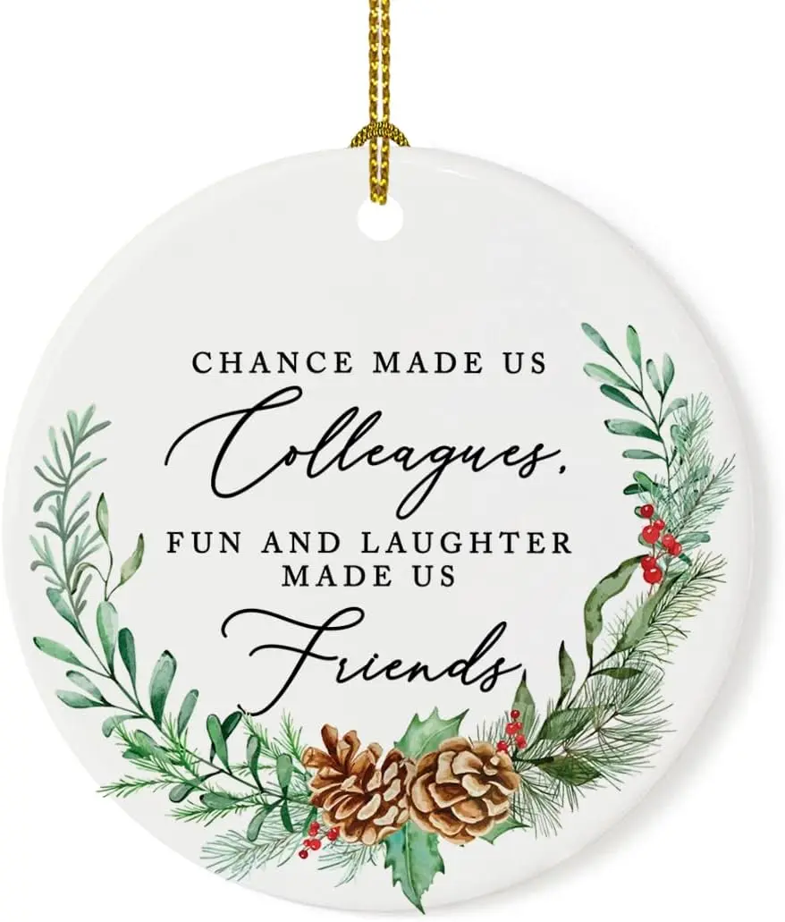 Chance Made Us Colleagues Ornament, 3" Round Ceramic Porcelain 2024 Christmas Ornament Keepsake for Coworker, Bestie, Friend, Men, Women,