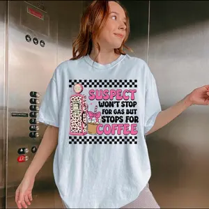 Suspect Women's Top with Graphic Print, "SUSPECT WON'T STOP FOR GAS BUT STOPS FOR COFFEE" Design - Womenswear