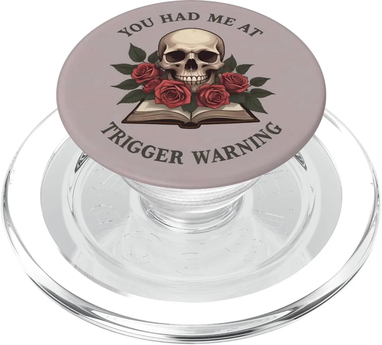 You Had Me At Trigger Warning Dark Romance Smutt Reading PopSockets PopGrip for MagSafe