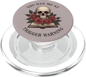 You Had Me At Trigger Warning Dark Romance Smutt Reading PopSockets PopGrip for MagSafe