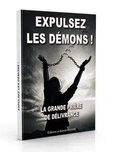 EXPULSEZ LES DEMONS POWERFUL PRAYER OF LIBERATION AND DELIVRANCE  BOOKLET