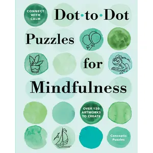 Connect with Calm: Dot-to-Dot Puzzles for Mindfulness by Conceptis Puzzles [Paperback Book]