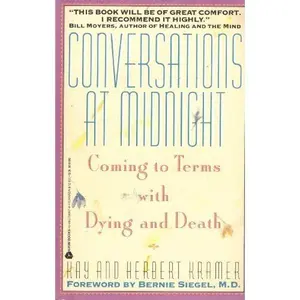 USED-Conversations at Midnight: Coming to Terms With Dying and Death by Kay Kramer (Paperback)