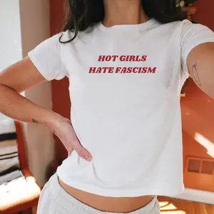 [Sale off up to 50%] Hot Girls Hate Fascism Y2K Baby Tee, Pro Immigration Shirt, Anti Racism T-Shirt