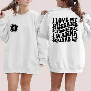 I love my husband but sometimes, Funny Wife Sweatshirt, Retro Wife Sweatshirt, Humor Wife Sweatshirt, Wifey Sweatshirt Gift, Gift For Wife
