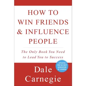 "How to Win Friends and Influence People by Dale Carnegie" book