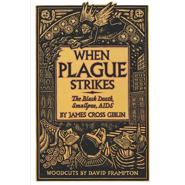 When Plague Strikes: The Black Death, Smallpox, AIDS by James Cross Giblin||David Frampton [Paperback Book]