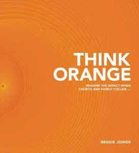 USED Book - Think Orange: Imagine the Impact When Church and Family Collide... by Reggie Joiner (Hardcover) - english