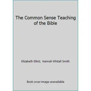 USED Book - The Common Sense Teaching of the Bible by Elizabeth Elliot (Hardcover) - english