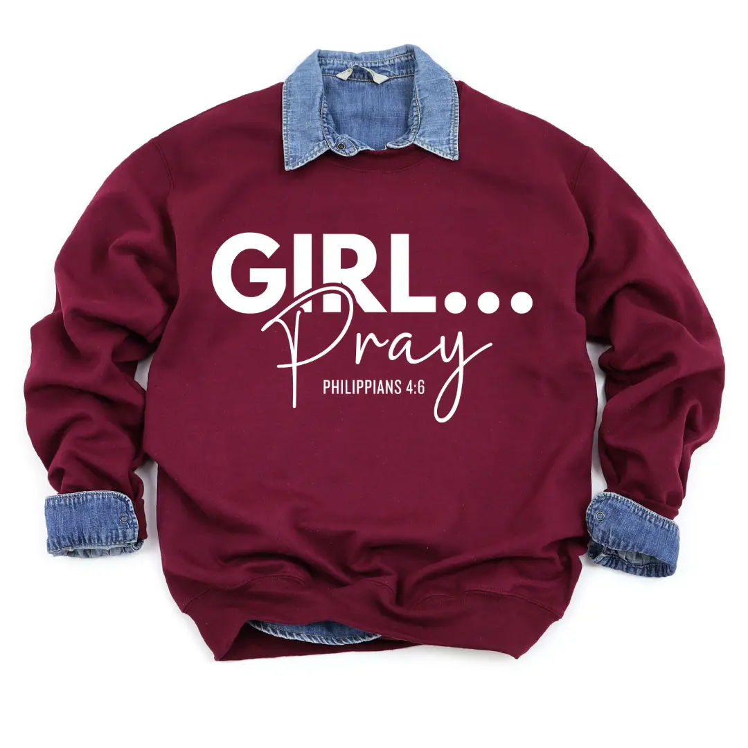 Girl Pray Philippians 4:6 Casual Pullover Sweatshirt Christian Based Apparel For Woman Cotton Crewneck Womenswear Chic Fit Collared womenswear hoodie