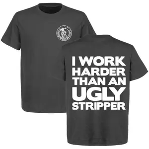 I Work Harder Than an Ugly Stripper Funny T-shirt, Work Humor Hoodie For Friend, Rude Sarcastic Sweatshirt