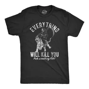Mens Everything Will Kill You T Shirt Funny Grim Reaper Death Joke Tee for Guys Mens Funny T Shirts Cool Vintage Fashion T-Shirt Gift Classic Menswear Funny Sarcastic Short Sleeve Novelty Tees for Guys Black -