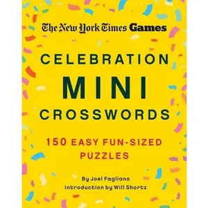 New York Times Games Celebration Mini Crosswords: 150 Easy Fun-Sized Puzzles -- New York Times, Paperback