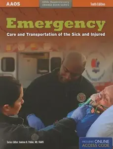 USED-PAC: EMERG CARE & TRANS OF SICK INJ 10E R4 (PAPER) W/AC: . (Orange Book Series) by American Academy of Orthopaedic Surgeons (AAOS), (Paperback)