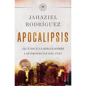APOCALIPSIS: ¿Qué dice la Biblia sobre las profecías del fin? (Spanish Edition)