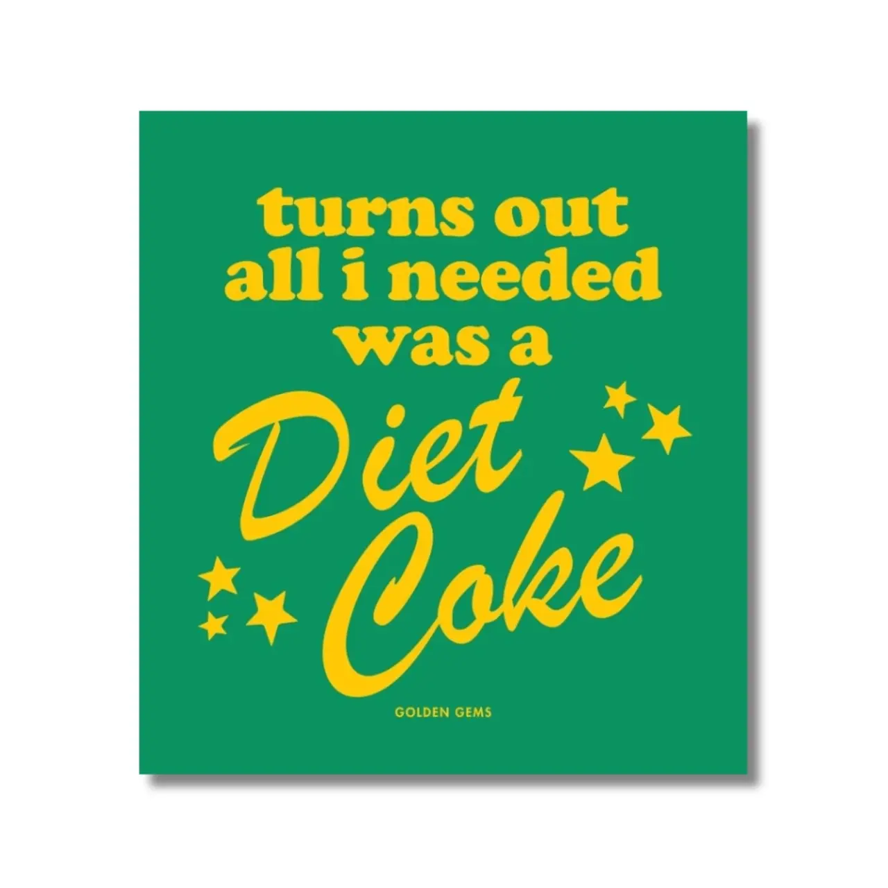 Turns Out All I Needed Was A Diet Coke Square Sticker