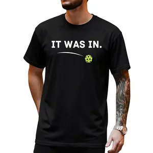 100% Cotton It Was In Funny Pickleball Player Paddleball Lover T-Shirt