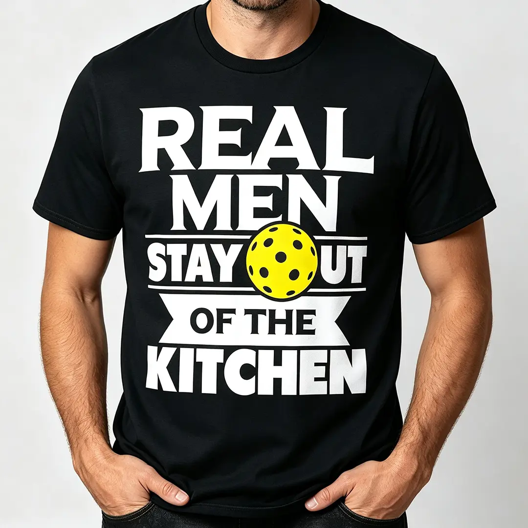 Funny Pickleball Shirt | "Real Men Stay Out Of The Kitchen" Graphic Tee | Dad Grandpa Pickleball Player Gift For Men, Print, Menswear, Shortsleeve, Casual, Tshirt Love Sport