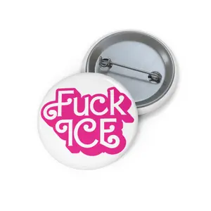 F*ck ICE Pink Barbie Text Pin Circle Buttons | Anti-Trump Anti Ice Pins, Abolish Ice Buttons, Get the Fck Out Pins, Pro Immigrants Buttons