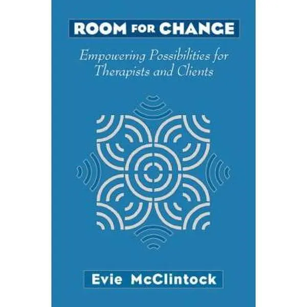 USED-Room for Change: Empowering Possibilities for Therapists and Clients by Evie McClintock (Paperback)