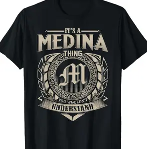 It's A MEDINA Thing You Wouldn't Understand Name Vintage T-Shirt Y4S