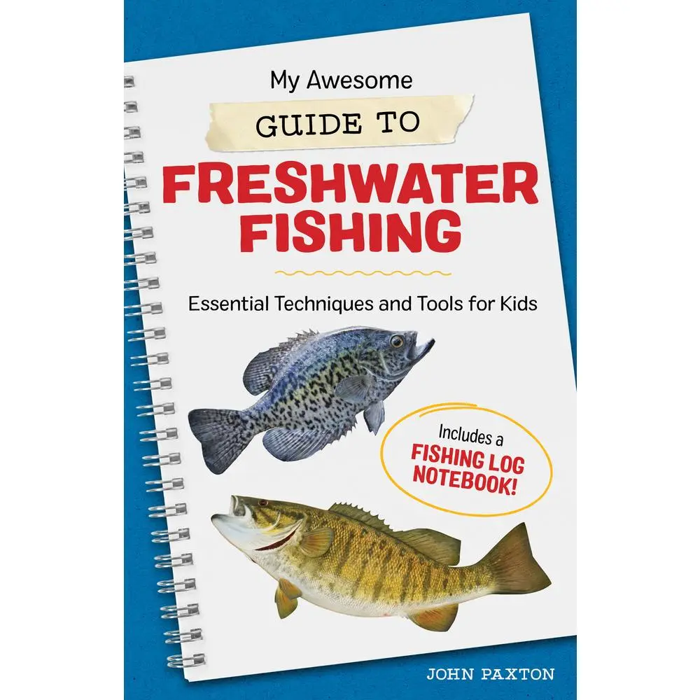 USED Book - My Awesome Guide to Freshwater Fishing: Essential Techniques and Tools for Kids by Paxton, John (Paperback) - english