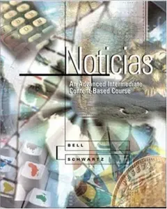 USED-Noticias: An Advanced Intermediate Content-Based Course (Student Edition) by Alan Bell (Paperback)