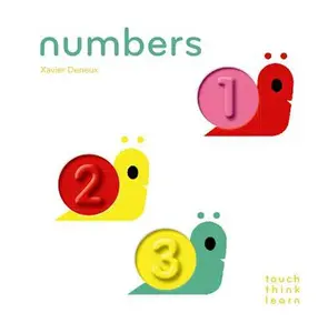 Touchthinklearn: Numbers: (Board Books for Baby Learners, Touch Feel Books for Children) -- Xavier Deneux, Board Book