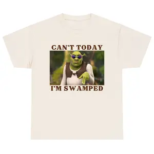 Shrek Shirt, Can't Today I'm Swamped, funny shirt, trending shirt, graphic tee, cotton, shirts for men, shirts for women