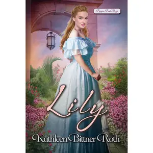 USED-Lily by Bittner Roth, Kathleen (Paperback)