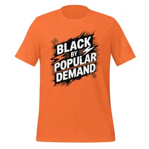Black By Popular Demand T-Shirt