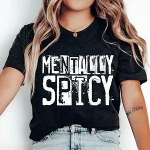 Mentally Spicy Graphic Tee, Funny Sassy Quote T-Shirt, Cute & Crazy Tee, Hot Vibes Tee, Bold Statement T-Shirt, Fashion, Gen Z Gift Idea, Unisex Womenswear