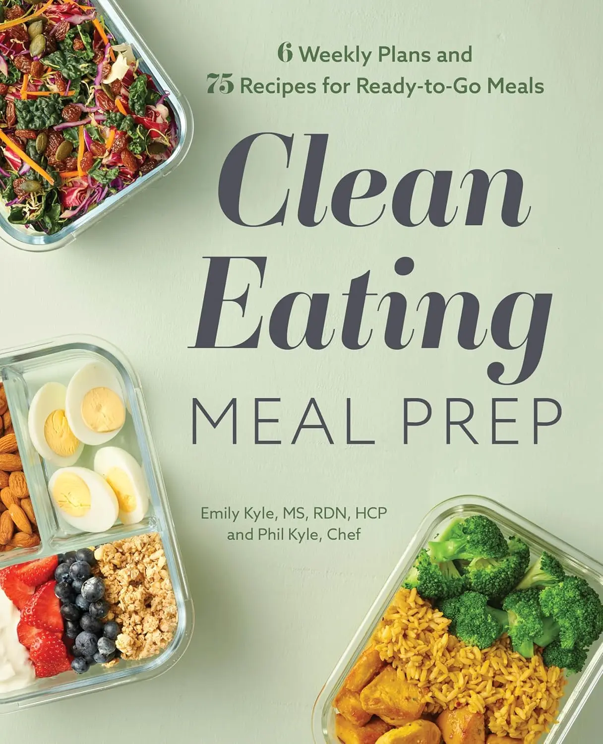 Clean Eating Meal Prep Book: 6 Weekly Plans, 75 Ready-to-Go Healthy Recipes with Salads, Lifestyle & Cooking Guide for Easy Meal Prepping, Salad