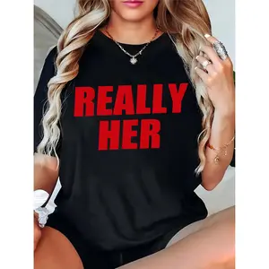 Women's Casual Black T - Shirt with Bold Red "REALLY HER" Text | Perfect for Galentine's Day, Girls' Night Out, Daily Wear | Trendy Graphic Tee for Ladies