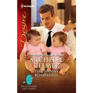 USED-The Nanny Bombshell (Billionaires And Babies #2133) by Michelle Celmer (Paperback)