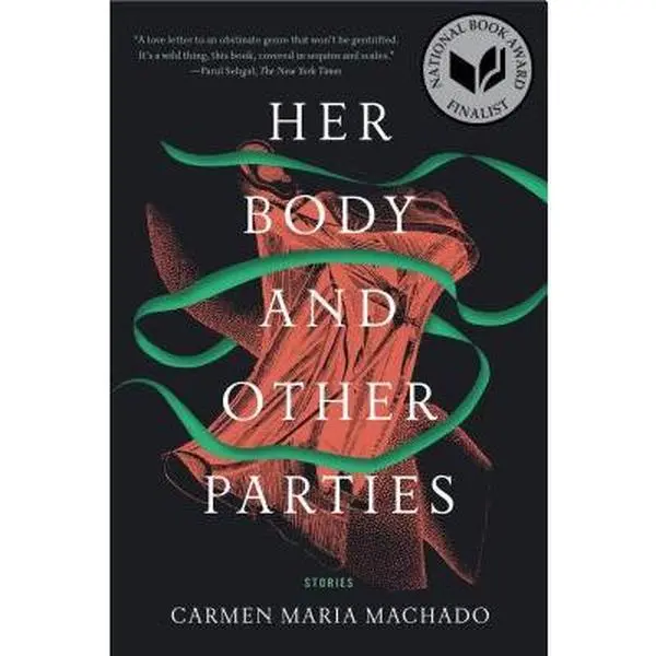 Her Body and Other Parties: Stories -- Carmen Maria Machado - Paperback