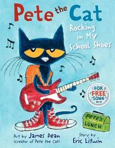 Pete the Cat: Rocking in My School Shoes: A Back to School Book for Kids (Pete the Cat) by Eric Litwin||James Dean||Kimberly Dean [Hardback Book]