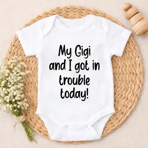 Funny Baby Onesies My Gigi And I Got In Trouble Today Print 100% Pure Cotton Non-Irritating Snap Closure Breathable Stretchy Perfect For Gifting & Everyday