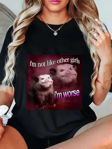 100% Cotton Possum I’m not like other girls I’m worse T-Shirt
