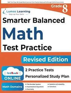 USED-SBAC Test Prep: 8th Grade Math Common Core Practice Book and Full-length Online Assessments: Smarter Balanced Study Guide With Performance Task (PT) a by Learning, Lumos (Paperback)