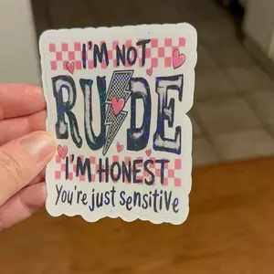 I'm Not Rude, I'm Honest Sticker - Funny Design for Computer, Cups, Cars & Planners
