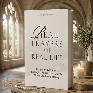 Real Prayers for Real Life: Simple Words of Peace, Strength, and Hope for Everyday Moments (Humanities & Social Sciences, Religion & Philosophy Book)