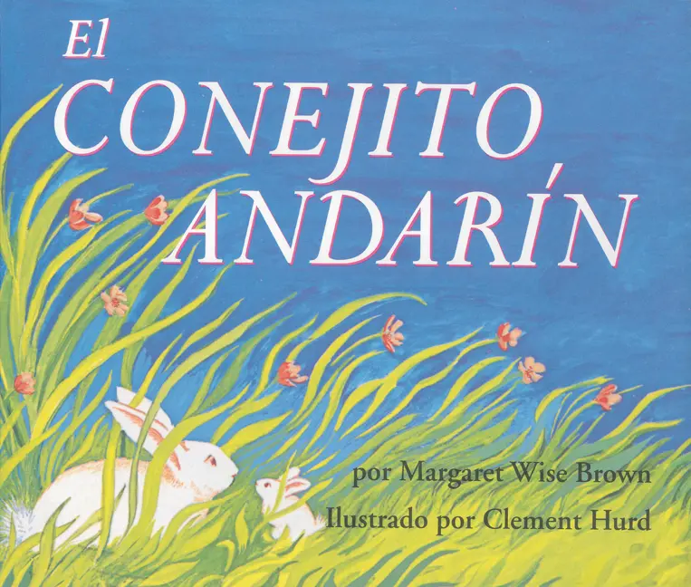 El conejito andarín: The Runaway Bunny (Spanish edition) by Margaret Wise Brown||Clement Hurd [Paperback Book]