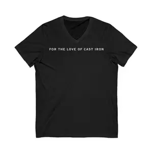 "For The Love Of Cast Iron" - Cookware Care V-Neck T-Shirt