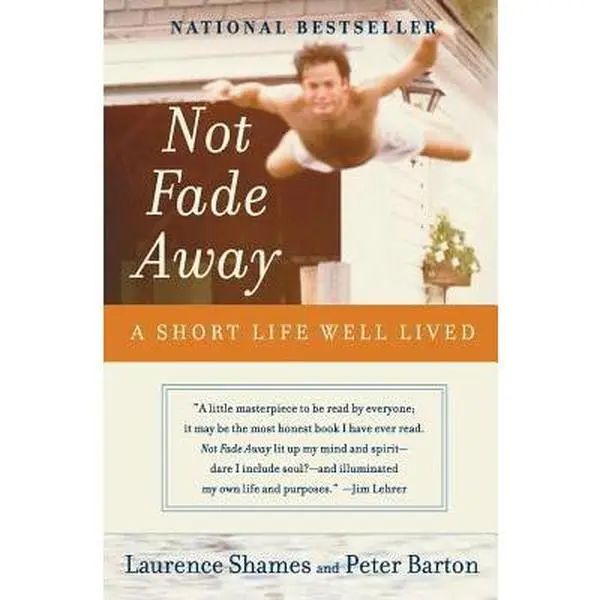 USED Book - Not Fade Away: A Short Life Well Lived by Shames, Laurence (Paperback) - english